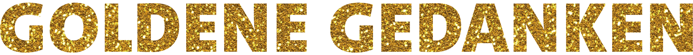 schriftzug-goldene-gedanken